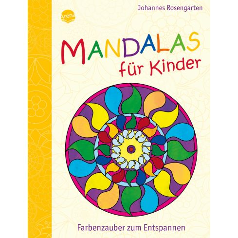 Arena Mandalas für Kinder - Farbenzauber zum Entspannen